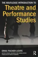 The Routledge Introduction to Theatre and Performance Studies