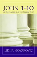 János 1-10: János evangéliuma: A görög szöveg kézikönyve - John 1-10: A Handbook on the Greek Text
