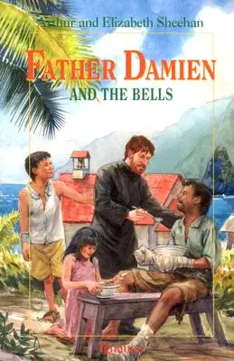 Damien atya és a harangok - Father Damien and the Bells