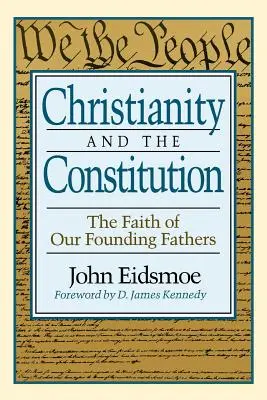 A kereszténység és az alkotmány: Alapító atyáink hite - Christianity and the Constitution: The Faith of Our Founding Fathers