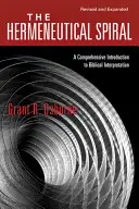 A hermeneutikai spirál: Átfogó bevezetés a bibliaértelmezésbe - The Hermeneutical Spiral: A Comprehensive Introduction to Biblical Interpretation