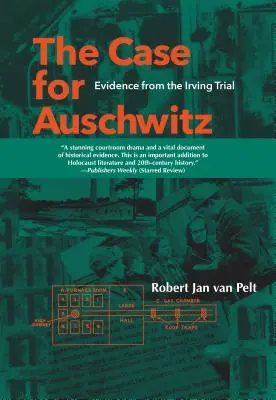 Az Auschwitz ügye: Az Irving-per bizonyítékai - The Case for Auschwitz: Evidence from the Irving Trial