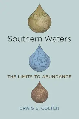 Déli vizek: A bőség határai - Southern Waters: The Limits to Abundance