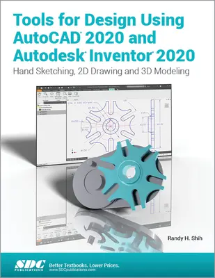 Tervezési eszközök az AutoCAD 2020 és az Autodesk Inventor 2020 használatával - Tools for Design Using AutoCAD 2020 and Autodesk Inventor 2020