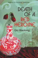 Egy vörös hősnő halála - Chen felügyelő 1 - Death of a Red Heroine - Inspector Chen 1