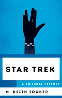 Star Trek: Kultúrtörténet - Star Trek: A Cultural History