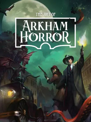 Az Arkham Horror művészete - The Art of Arkham Horror