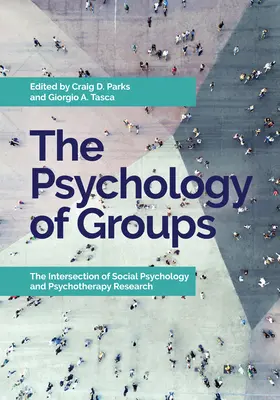 A csoportok pszichológiája: A szociálpszichológiai és pszichoterápiás kutatások metszéspontja - The Psychology of Groups: The Intersection of Social Psychology and Psychotherapy Research