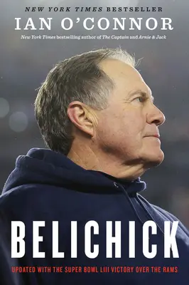 Belichick: Minden idők legnagyobb futballedzőjének megformálása - Belichick: The Making of the Greatest Football Coach of All Time
