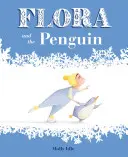 Flóra és a pingvin - Flora and the Penguin