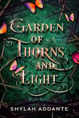 A tövisek és a fény kertje - Garden of Thorns and Light