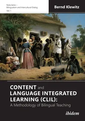 Tartalom- és nyelvi integrált tanulás (CLIL): A kétnyelvű tanítás módszertana - Content and Language Integrated Learning (CLIL): A Methodology of Bilingual Teaching