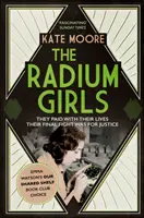 Radium Girls - Az életükkel fizettek. Utolsó harcuk az igazságért folyt. - Radium Girls - They paid with their lives. Their final fight was for justice.