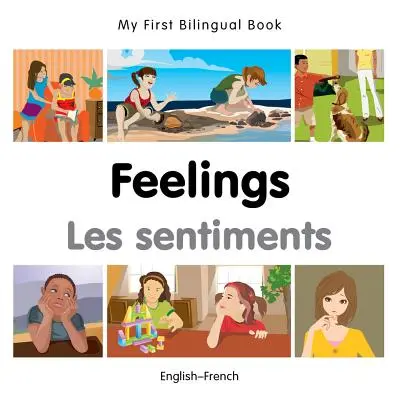 Az én első kétnyelvű könyvem-érzések (angol-francia) - My First Bilingual Book-Feelings (English-French)