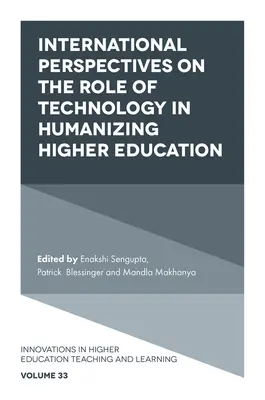 Nemzetközi perspektívák a technológia szerepéről a felsőoktatás humanizálásában - International Perspectives on the Role of Technology in Humanizing Higher Education