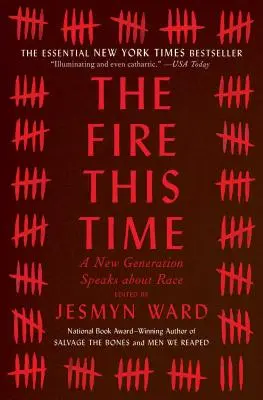 Ezúttal a tűz: Egy új generáció beszél a faji hovatartozásról - The Fire This Time: A New Generation Speaks about Race