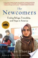 Az újoncok: Menedéket, barátságot és reményt találni Amerikában - The Newcomers: Finding Refuge, Friendship, and Hope in America