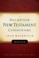 ApCsel 13-28 MacArthur Újszövetségi Kommentár, 14. kötet - Acts 13-28 MacArthur New Testament Commentary, Volume 14