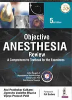 Objektív aneszteziológiai felülvizsgálat - Átfogó tankönyv a vizsgázók számára - Objective Anesthesia Review - A Comprehensive Textbook for the Examinee