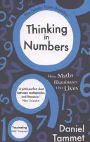 Számokban gondolkodva - Hogyan világítja meg életünket a matematika - Thinking in Numbers - How Maths Illuminates Our Lives