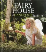 Tündérház kézikönyv - Fairy House Handbook