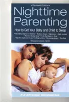 Éjszakai gyermeknevelés: Hogyan altassuk el a babát és a gyermeket - Nighttime Parenting: How to Get Your Baby and Child to Sleep