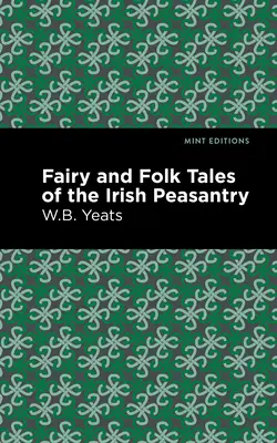 Az ír parasztság meséi és népmeséi - Fairy and Folk Tales of the Irish Peasantry