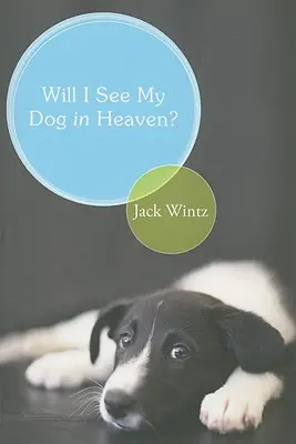 Látom-e majd a kutyámat a mennyben?: Isten üdvözítő szeretete a teremtés egész családja iránt - Will I See My Dog in Heaven?: God's Saving Love for the Whole Family of Creation