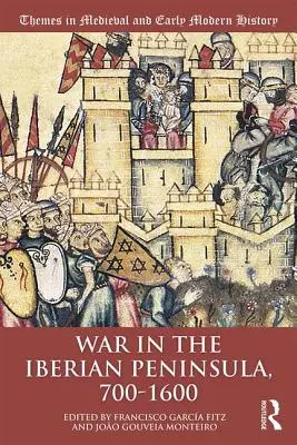 Háborúk az Ibériai-félszigeten, 700-1600 - War in the Iberian Peninsula, 700-1600