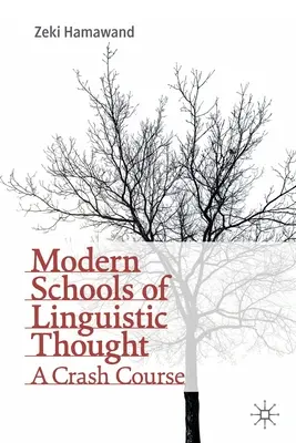 A nyelvészeti gondolkodás modern iskolái: A Crash Course - Modern Schools of Linguistic Thought: A Crash Course