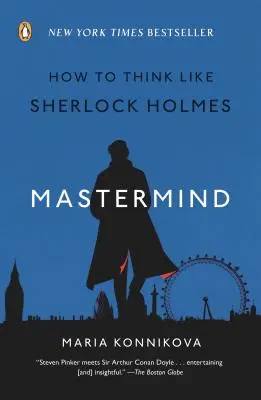 A legnagyobb blöff: Hogyan gondolkodjunk úgy, mint Sherlock Holmes - Mastermind: How to Think Like Sherlock Holmes