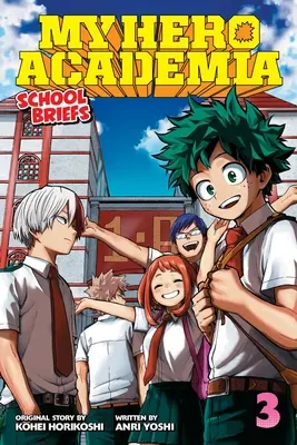 My Hero Academia: School Briefs, Vol. 3, 3: Kollégiumi napok - My Hero Academia: School Briefs, Vol. 3, 3: Dorm Days