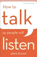 Hogyan beszéljünk úgy, hogy az emberek meghallgassanak - How to Talk So People Will Listen