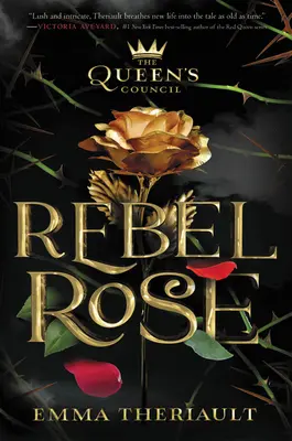 A királynő tanácsa Lázadó rózsa - The Queen's Council Rebel Rose