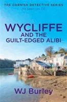 Wycliffe és a céhbeli alibi - Wycliffe and the Guilt-Edged Alibi