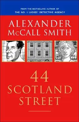 44 Scotland Street: 44 Scotland Street sorozat (1) - 44 Scotland Street: 44 Scotland Street Series (1)