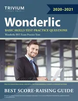 Wonderlic Basic Skills Test Practice Questions: Wonderlic BST vizsga gyakorlati tesztek - Wonderlic Basic Skills Test Practice Questions: Wonderlic BST Exam Practice Tests