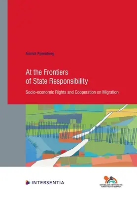 Az állami felelősség határán, 95: Társadalmi-gazdasági jogok és együttműködés a migráció terén - At the Frontiers of State Responsibility, 95: Socio-Economic Rights and Cooperation on Migration