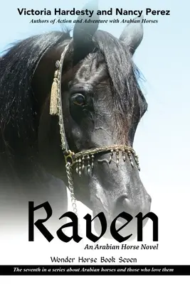 Raven: Egy arab lóregény - Raven: An Arabian Horse Novel