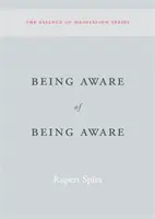 Tudatában lenni a tudatosságnak - Being Aware of Being Aware