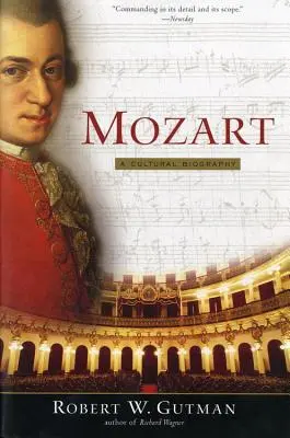 Mozart: Kulturális életrajz - Mozart: A Cultural Biography