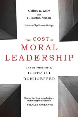 Az erkölcsi vezetés ára: Dietrich Bonhoeffer lelkisége - The Cost of Moral Leadership: The Spirituality of Dietrich Bonhoeffer