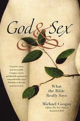 Isten és a szex: Mit mond a Biblia valójában - God and Sex: What the Bible Really Says