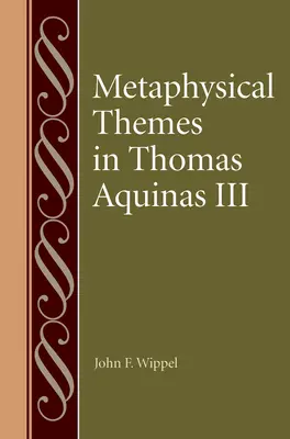 Metafizikai témák Aquinói Tamás III. könyvében - Metaphysical Themes in Thomas Aquinas III