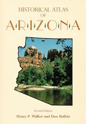 Arizona történelmi atlasza - Historical Atlas of Arizona
