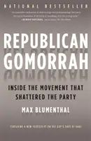 Republikánus Gomorra: A mozgalom, amely szétzúzta a pártot - Republican Gomorrah: Inside the Movement That Shattered the Party