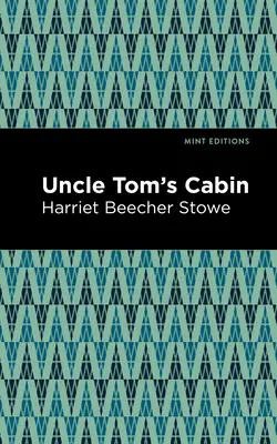 Tamás bácsi kunyhója - Uncle Tom's Cabin