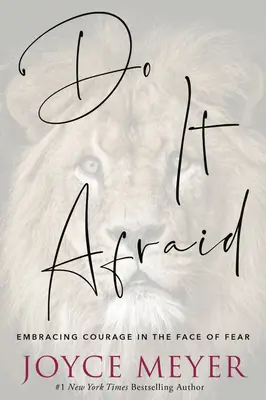 Do It Afraid: Bátorság a félelemmel szemben - Do It Afraid: Embracing Courage in the Face of Fear