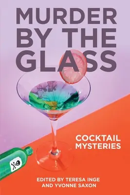 Gyilkosság az üveg mellett: Koktélrejtélyek - Murder by the Glass: Cocktail Mysteries