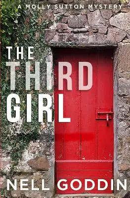 A harmadik lány: (Molly Sutton Rejtélyek 1) - The Third Girl: (Molly Sutton Mysteries 1)